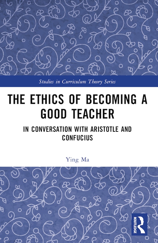 Front cover_The Ethics of Becoming a Good Teacher