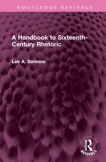 Front cover_A Handbook to Sixteenth-Century Rhetoric