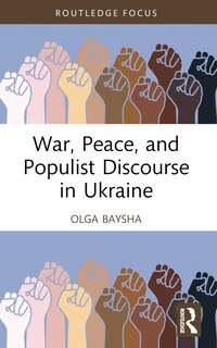 Front cover_War, Peace, and Populist Discourse in Ukraine