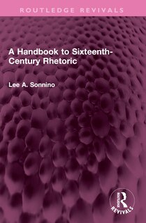 Front cover_A Handbook to Sixteenth-Century Rhetoric