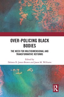Front cover_Over-Policing Black Bodies
