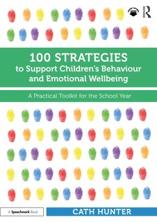 Front cover_100 Strategies to Support Children's Behaviour and Emotional Wellbeing
