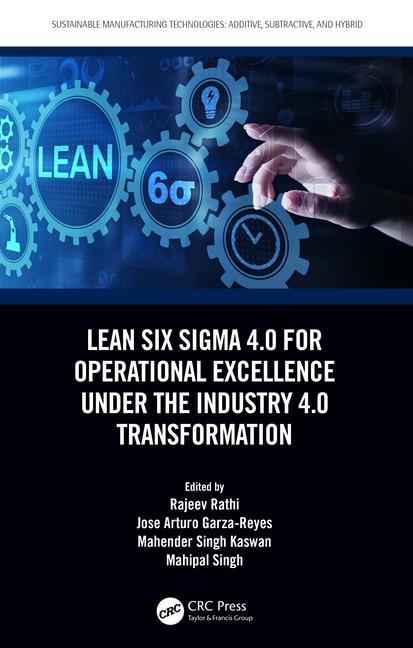 Front cover_Lean Six Sigma 4.0 for Operational Excellence Under the Industry 4.0 Transformation