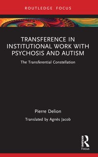 Front cover_Transference in Institutional Work with Psychosis and Autism