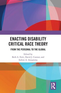 Front cover_Enacting Disability Critical Race Theory