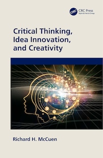 Front cover_Critical Thinking, Idea Innovation, and Creativity