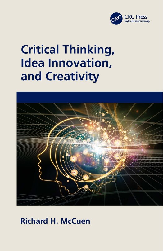 Front cover_Critical Thinking, Idea Innovation, and Creativity