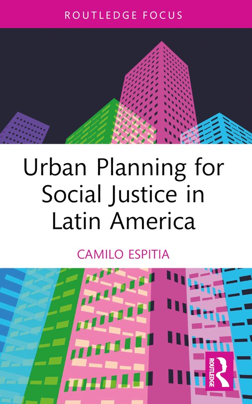 Front cover_Urban Planning for Social Justice in Latin America
