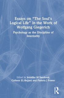 Front cover_Essays on The Soul's Logical Life in the Work of Wolfgang Giegerich
