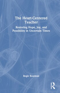 Front cover_The Heart-Centered Teacher