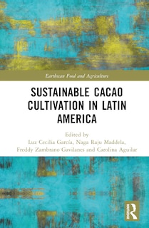 Front cover_Sustainable Cacao Cultivation in Latin America