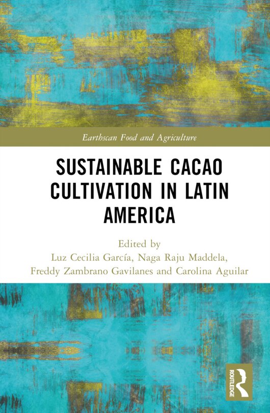 Front cover_Sustainable Cacao Cultivation in Latin America