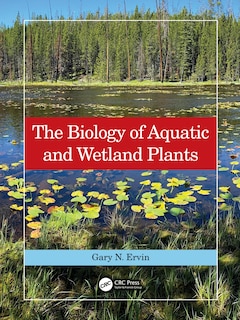 Front cover_The Biology of Aquatic and Wetland Plants