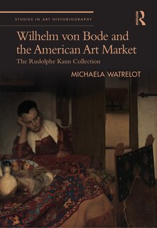 Couverture_Wilhelm von Bode and the American Art Market