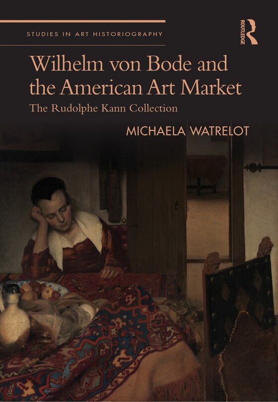 Couverture_Wilhelm von Bode and the American Art Market