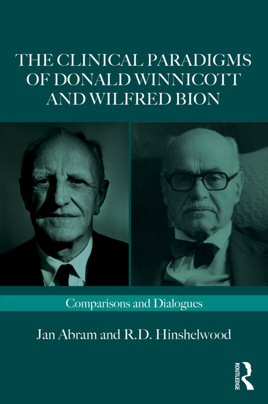 Couverture_Clinical Paradigms of Donald Winnicott and Wilfred Bion