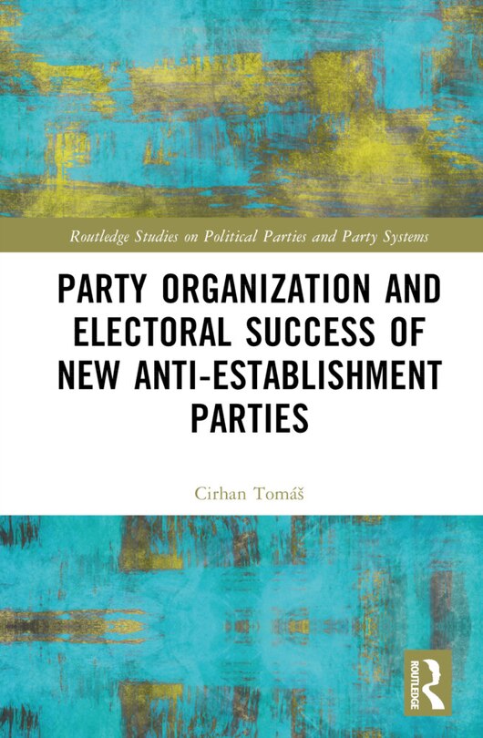 Couverture_Party Organization and Electoral Success of New Anti-establishment Parties
