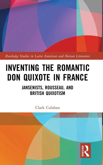 Front cover_Inventing the Romantic Don Quixote in France