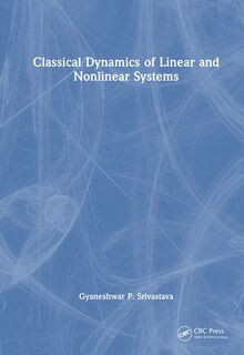 Front cover_Classical Dynamics of Linear and Nonlinear Systems