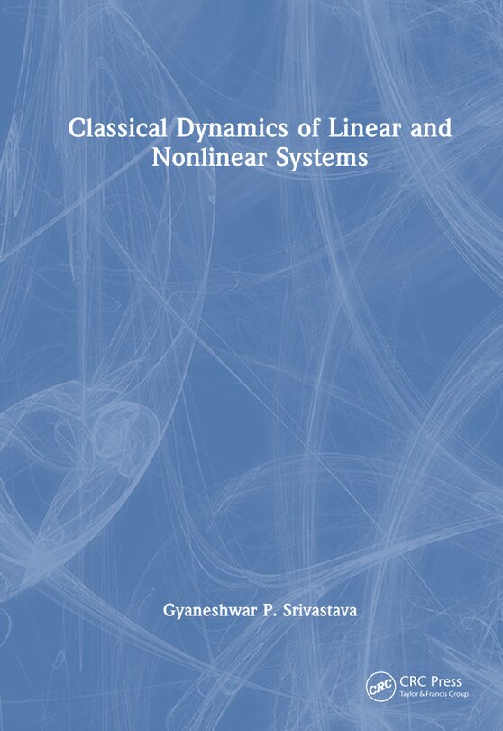 Front cover_Classical Dynamics of Linear and Nonlinear Systems
