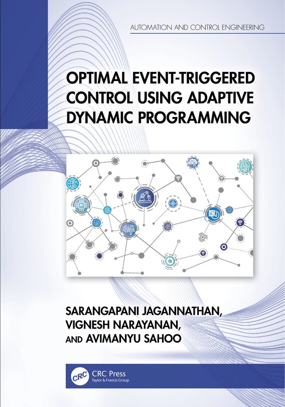 Front cover_Optimal Event-Triggered Control Using Adaptive Dynamic Programming
