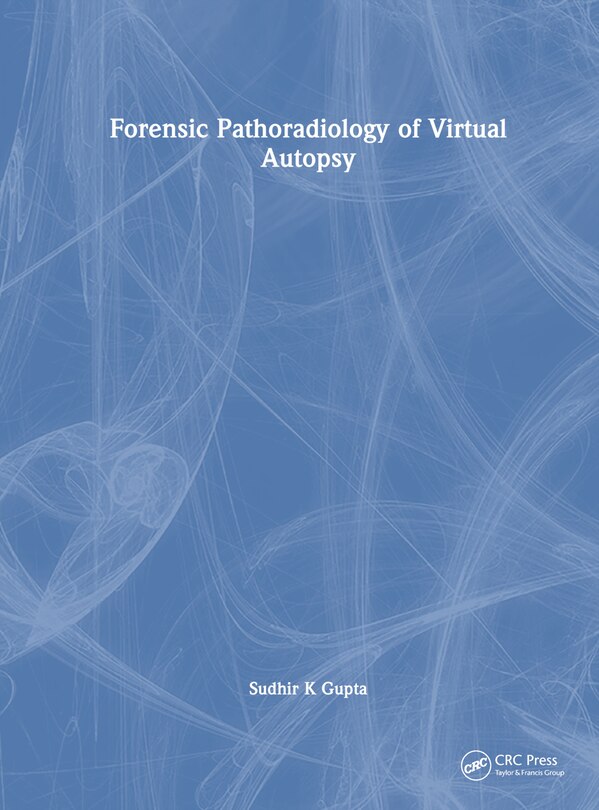 Front cover_Forensic Pathoradiology of Virtual Autopsy