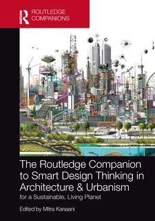 Front cover_The Routledge Companion to Smart Design Thinking in Architecture and Urbanism for a Sustainable, Living Planet