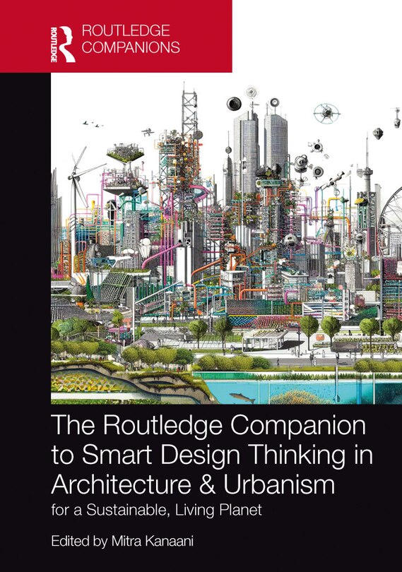 Front cover_The Routledge Companion to Smart Design Thinking in Architecture and Urbanism for a Sustainable, Living Planet