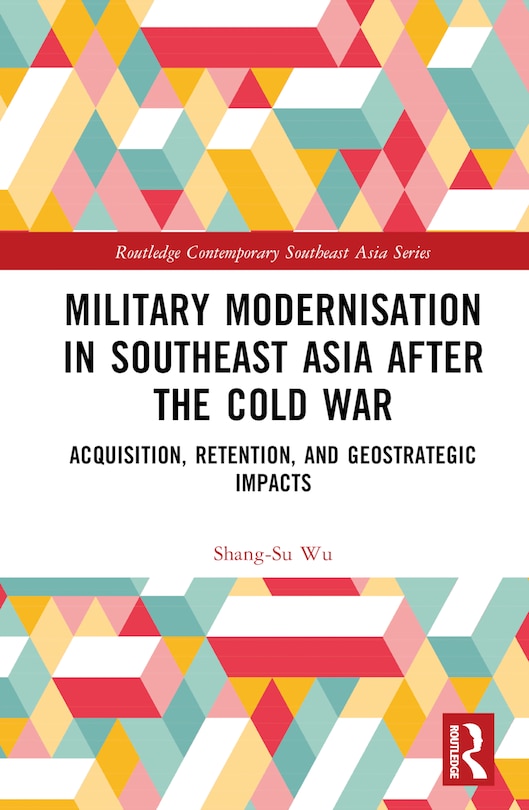 Couverture_Military Modernisation in Southeast Asia after the Cold War