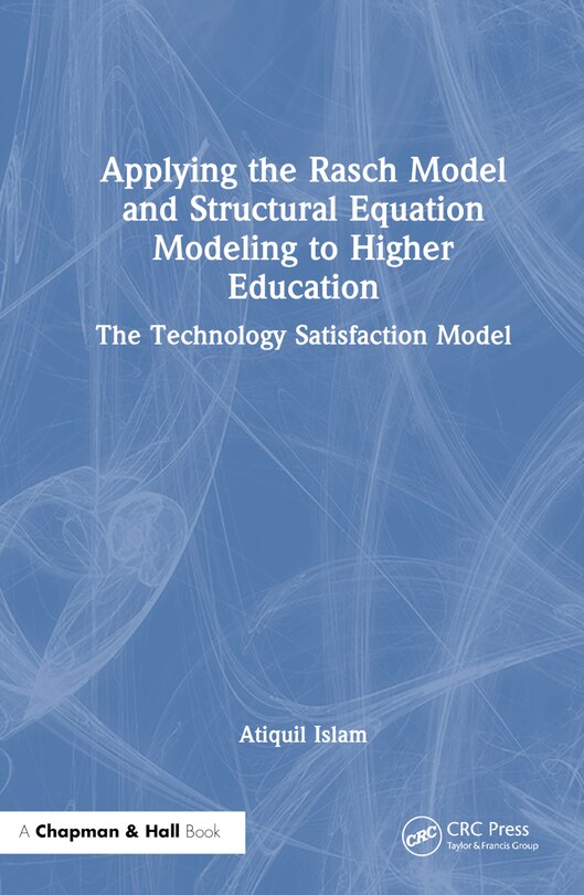 Front cover_Applying the Rasch Model and Structural Equation Modeling to Higher Education