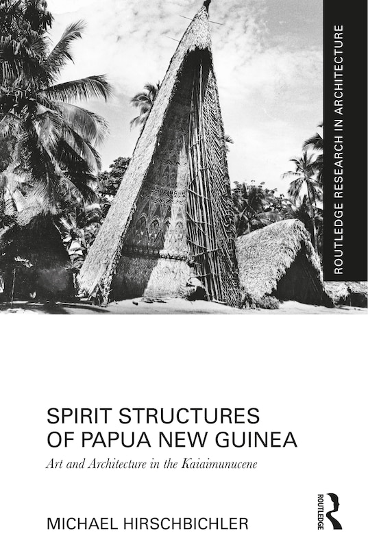 Couverture_Spirit Structures of Papua New Guinea