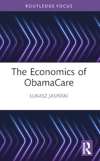 Front cover_The Economics of ObamaCare