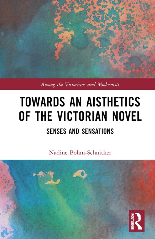 Front cover_Towards an Aisthetics of the Victorian Novel