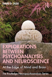 Front cover_Explorations Between Psychoanalysis and Neuroscience