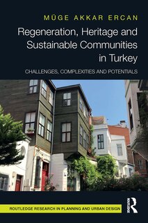 Front cover_Regeneration, Heritage and Sustainable Communities in Turkey