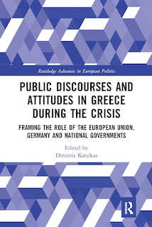 Couverture_Public Discourses and Attitudes in Greece during the Crisis