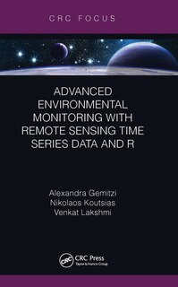 Front cover_Advanced Environmental Monitoring with Remote Sensing Time Series Data and R