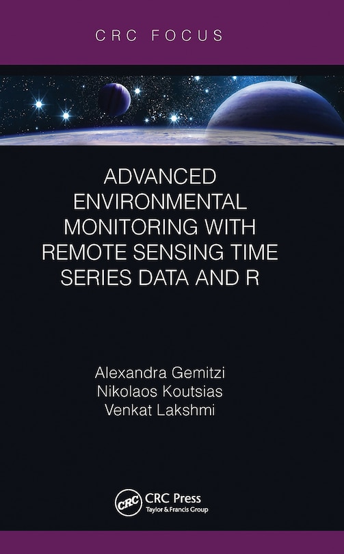 Front cover_Advanced Environmental Monitoring with Remote Sensing Time Series Data and R