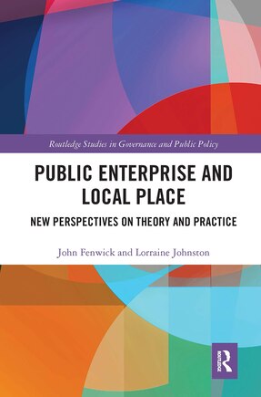 Public Enterprise and Local Place: New Perspectives on Theory and Practice