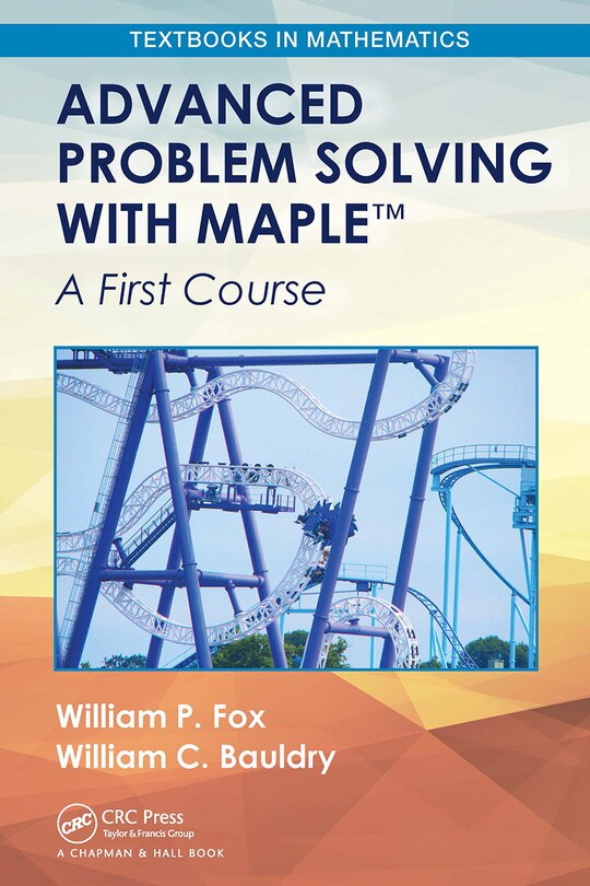 Front cover_Advanced Problem Solving with Maple