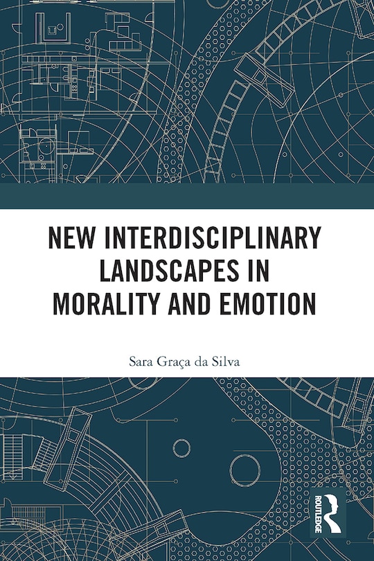 Front cover_New Interdisciplinary Landscapes in Morality and Emotion