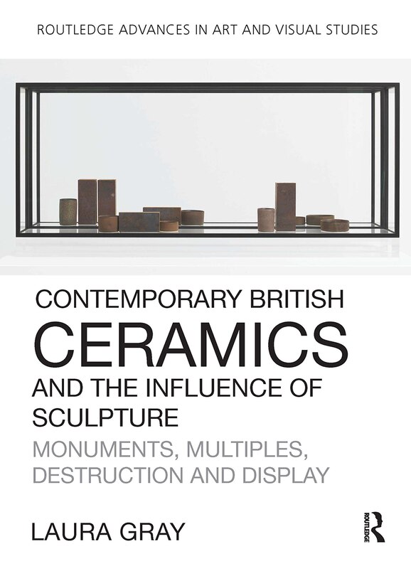 Front cover_Contemporary British Ceramics and the Influence of Sculpture