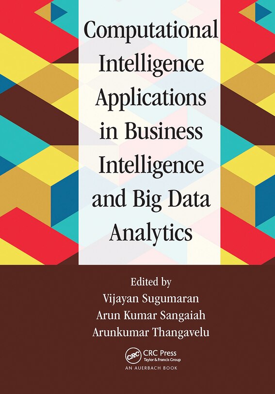 Front cover_Computational Intelligence Applications in Business Intelligence and Big Data Analytics