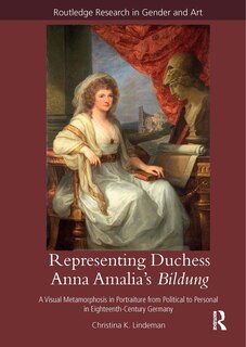 Couverture_Representing Duchess Anna Amalia's Bildung