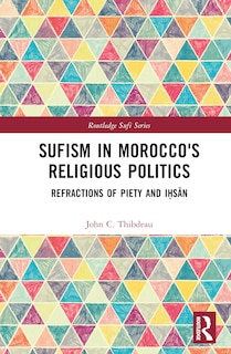 Front cover_Sufism in Morocco's Religious Politics