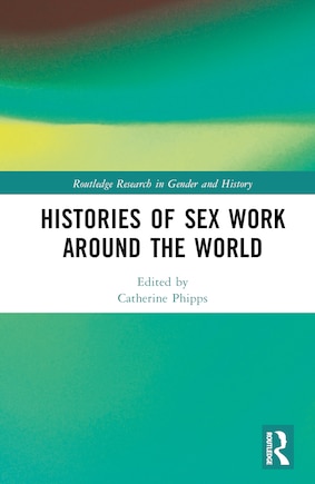 Histories of Sex Work Around the World