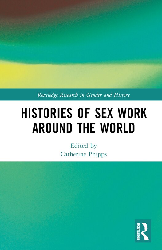 Front cover_Histories of Sex Work Around the World