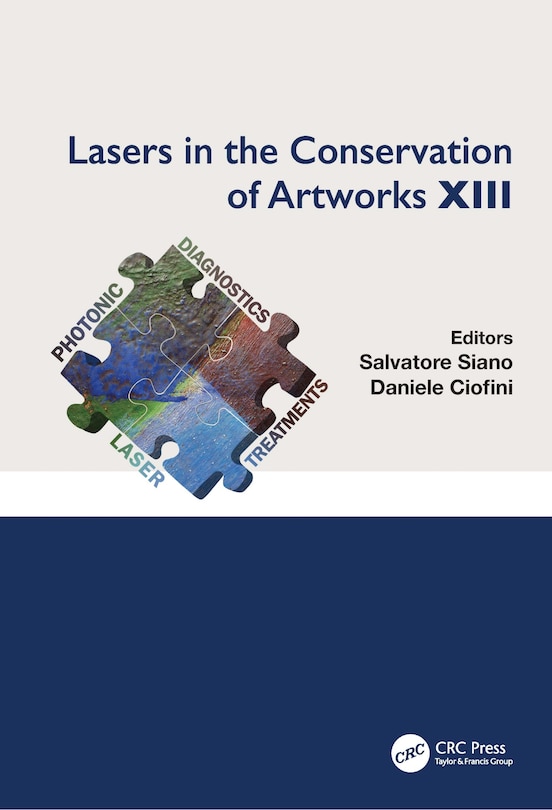 Lasers in the Conservation of Artworks XIII: Proceedings of the International Conference on Lasers in the Conservation of Artworks XIII (LACONA XIII), 12-16 September 2022, Florence, Italy