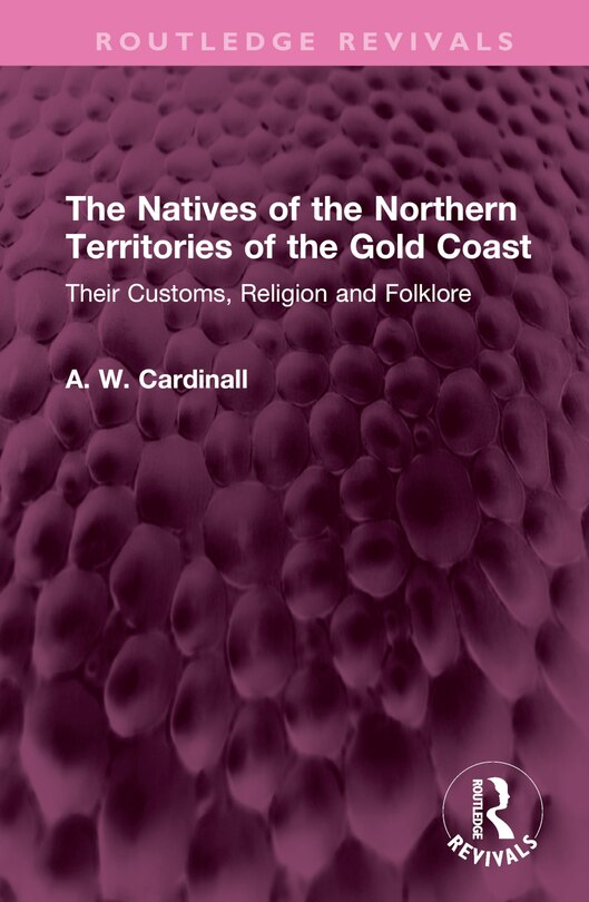 Couverture_The Natives of the Northern Territories of the Gold Coast