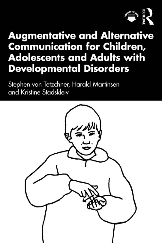 Front cover_Augmentative and Alternative Communication for Children, Adolescents and Adults with Developmental Disorders